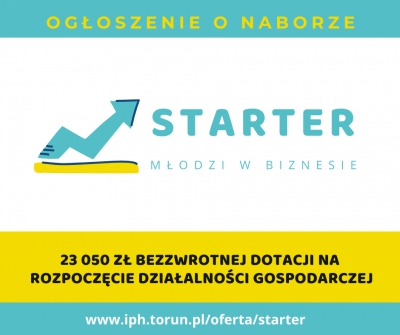 &quot;STARTER - Młodzi w biznesie&quot; - formularze rekrutacyjne do 25.02.2022 r.